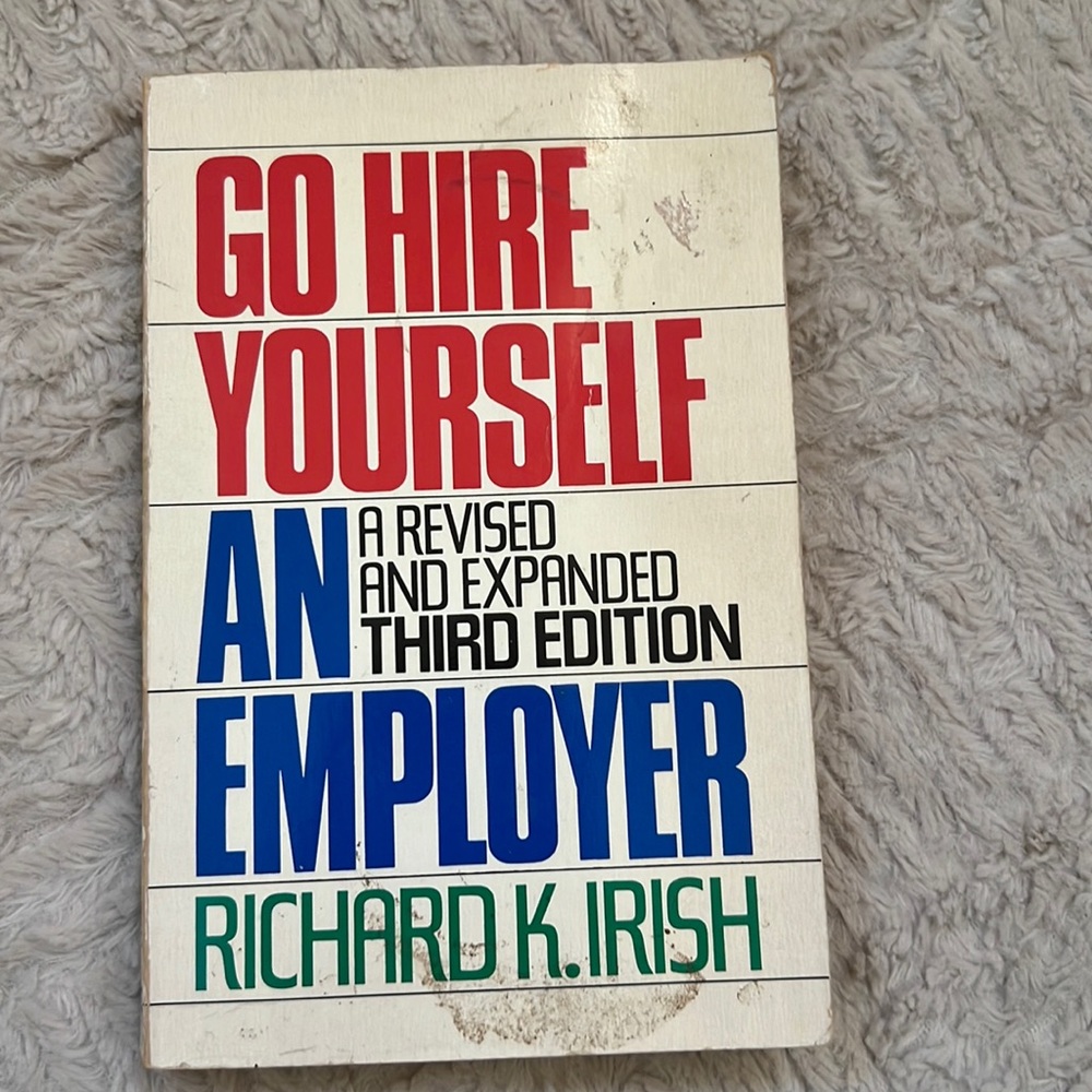 Go Hire Yourself an Employer paperback book
by Richard K. Irish